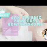 Jak zmieniać pieluchę noworodkowi - unikaj najczęstszych błędów