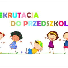 Do kiedy rekrutacja do przedszkoli – terminy, dokumenty i porady, by nie przegapić