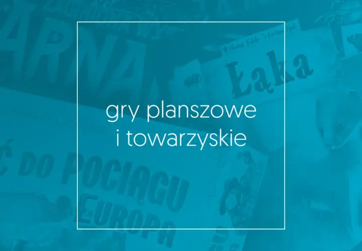 Najlepsze gry rodzinne planszowe dla dzieci, które rozweselą i uczą