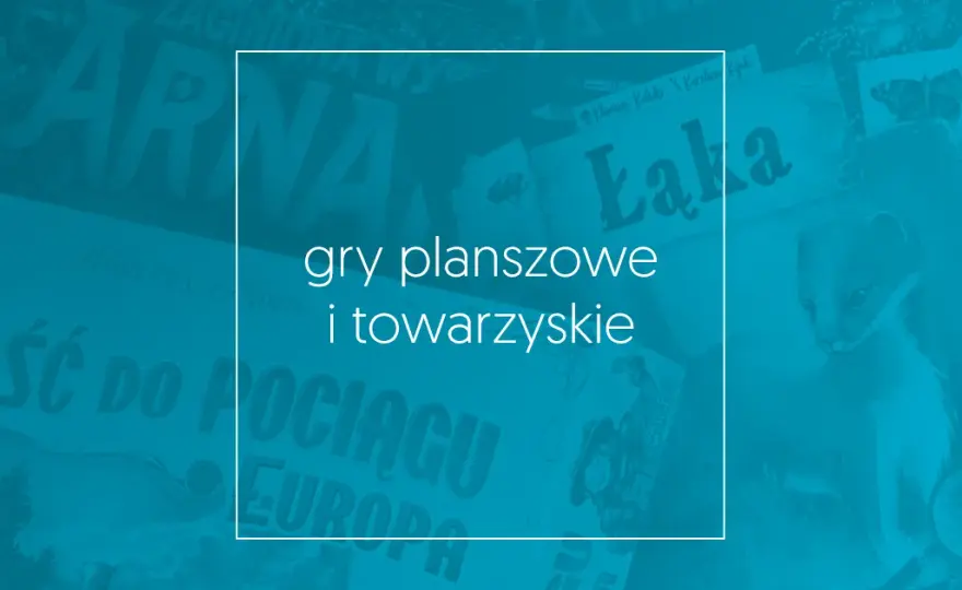 Najlepsze gry rodzinne planszowe dla dzieci, które rozweselą i uczą
