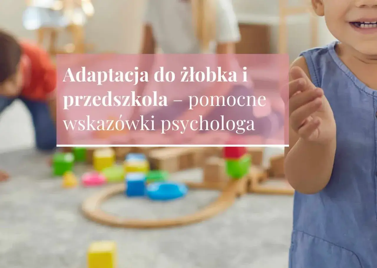 Zdjęcie Jak pomóc dziecku w adaptacji do przedszkola bez stresu i lęku